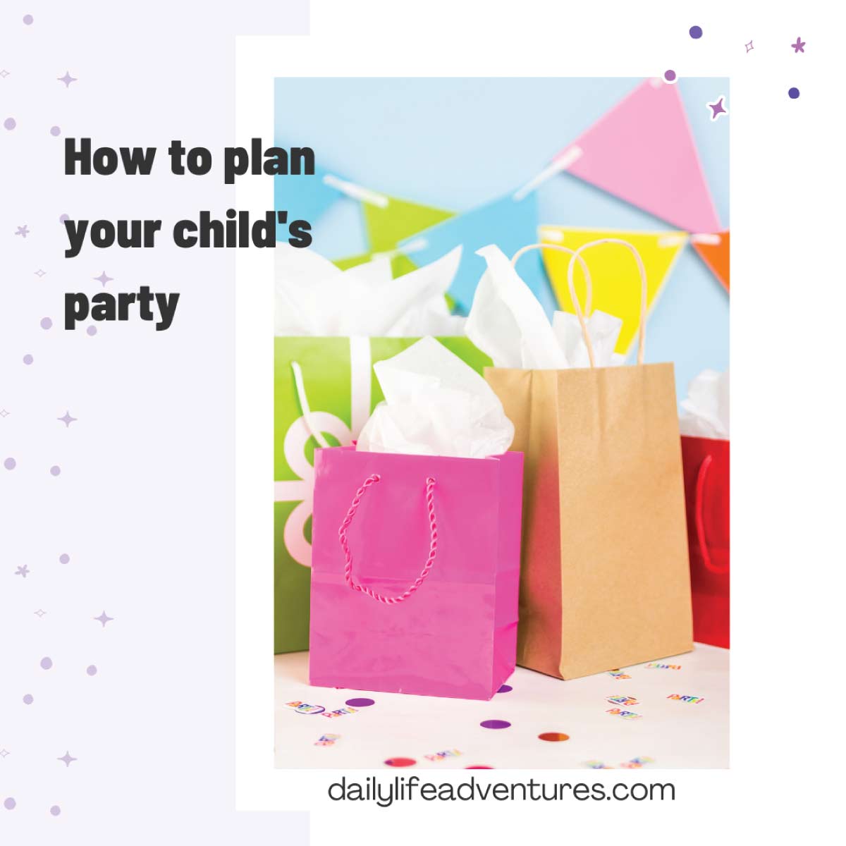 How to Throw a Kids’ Party That They’ll Never Forget