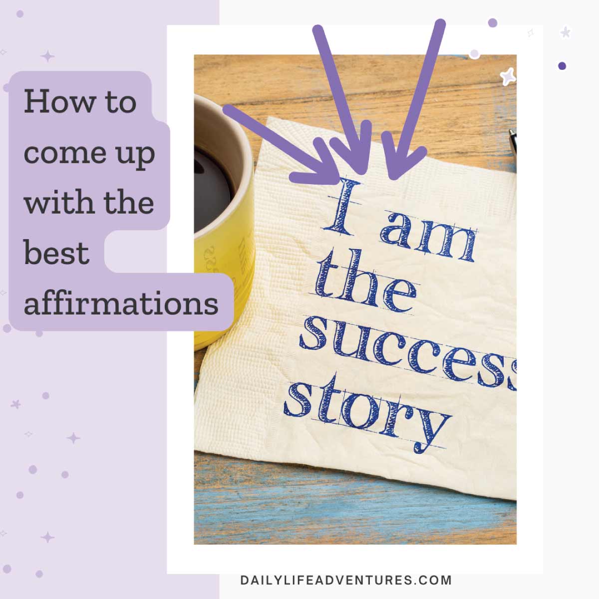 7 Powerhouse Tips for Using Positive Affirmations