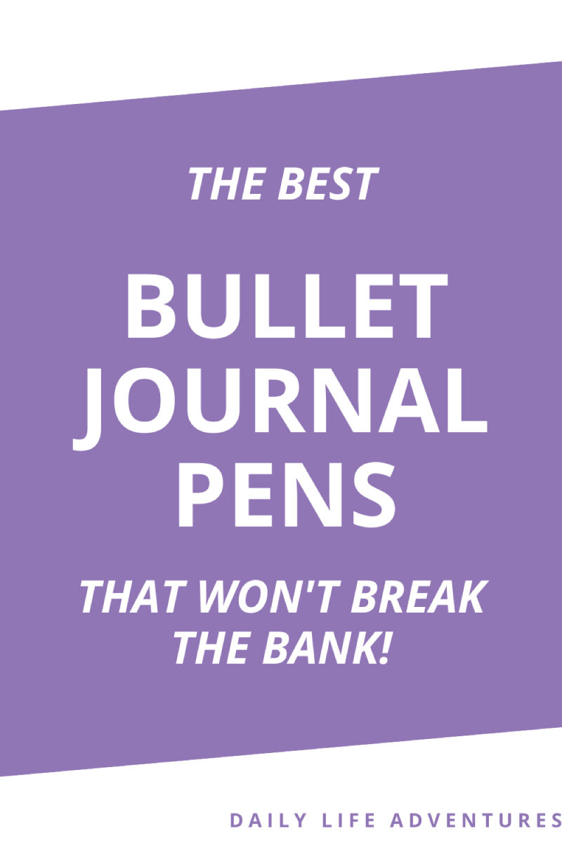 The best bullet journal pens that won't break the bank - Pinterest graphic.