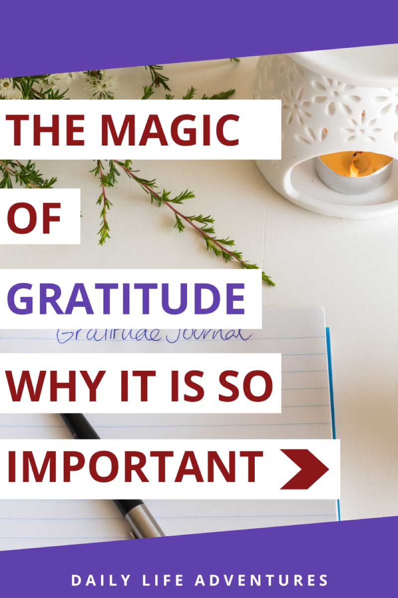 The magic of gratitude - why it is so important Pinterest image. Gratitude journal with a pen on a table ready for writing.